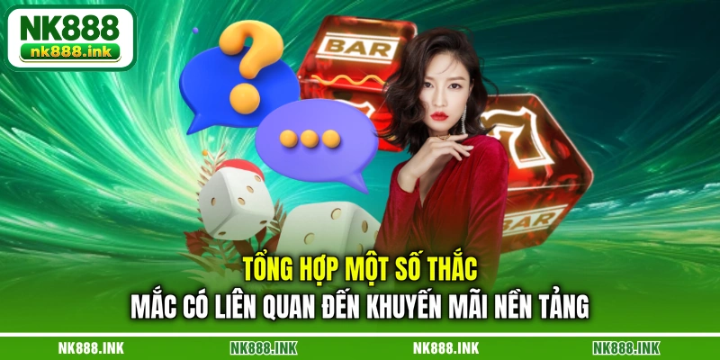 tong-hop-mot-so-thac-mac-co-lien-quan-den-khuyen-mai-nen-tang